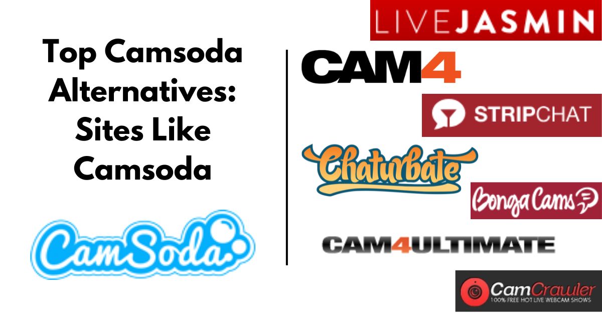 Top Camsoda Alternatives: Sites Like Camsoda